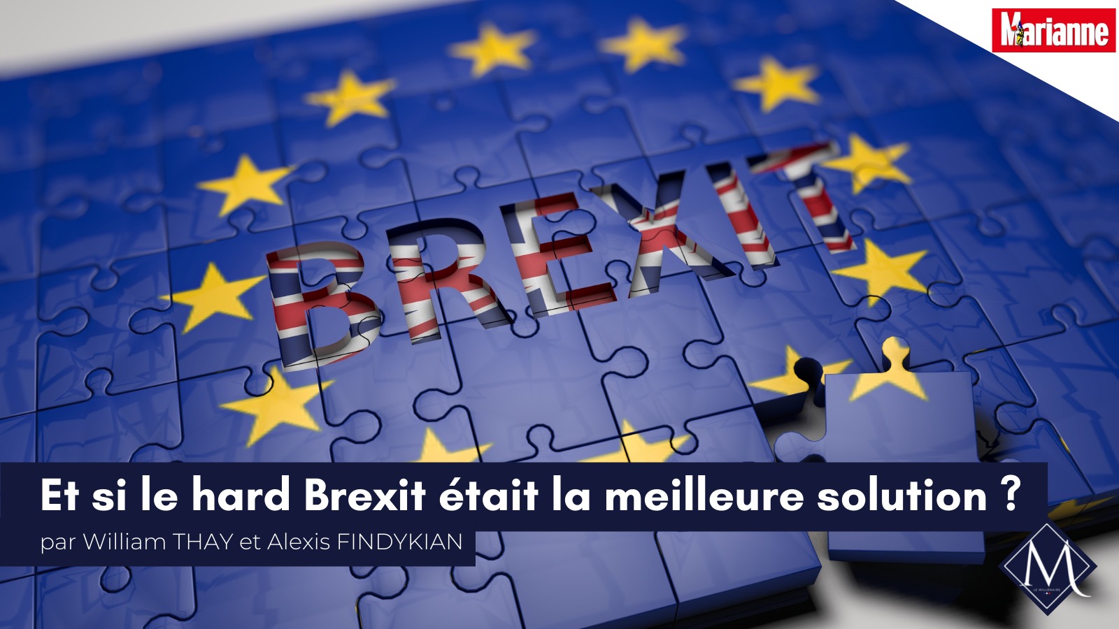 William Thay et Alexis Findykian dans Marianne : «&nbsp;Et si le hard Brexit était la meilleure solution&nbsp;»
