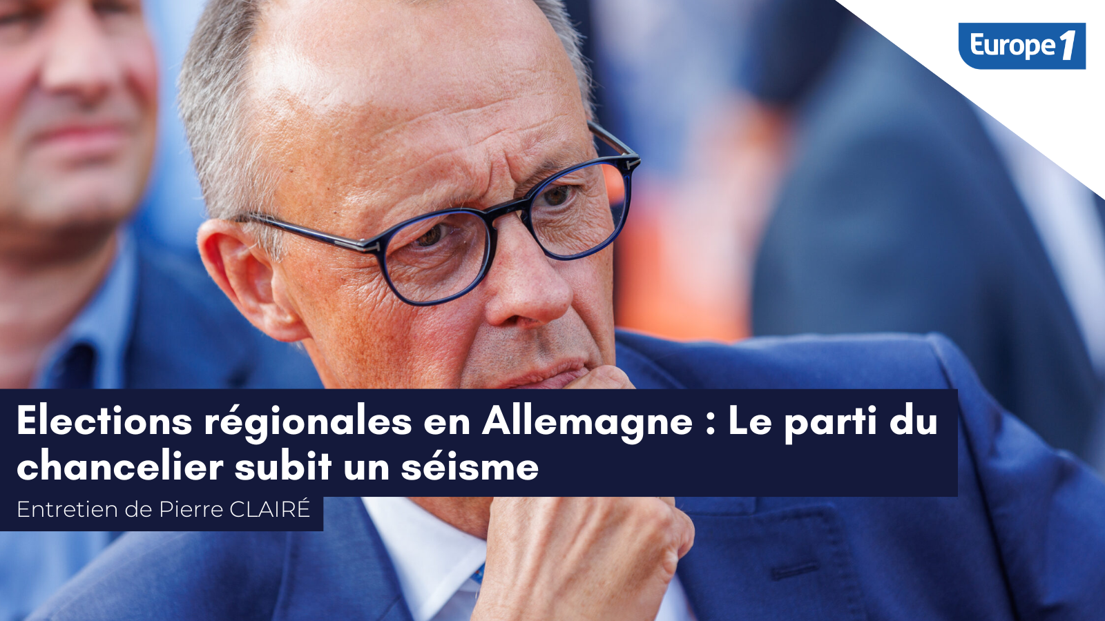 Article d’Europe 1 : «&nbsp;Elections régionales en Allemagne : Le parti du chancelier subit un séisme&nbsp;»