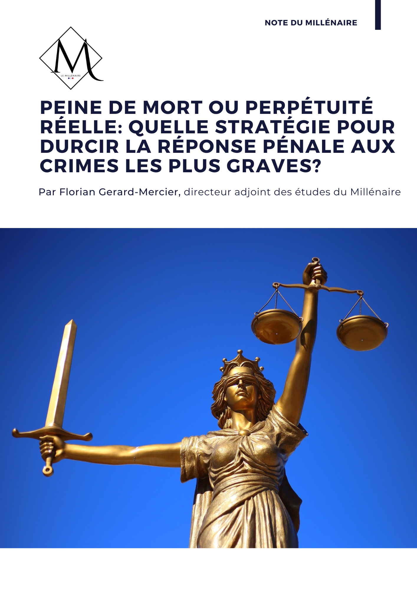 Rétablir la peine de mort ou généraliser la perpétuité réelle: quelle stratégie pour durcir la réponse pénale aux crimes les plus graves?