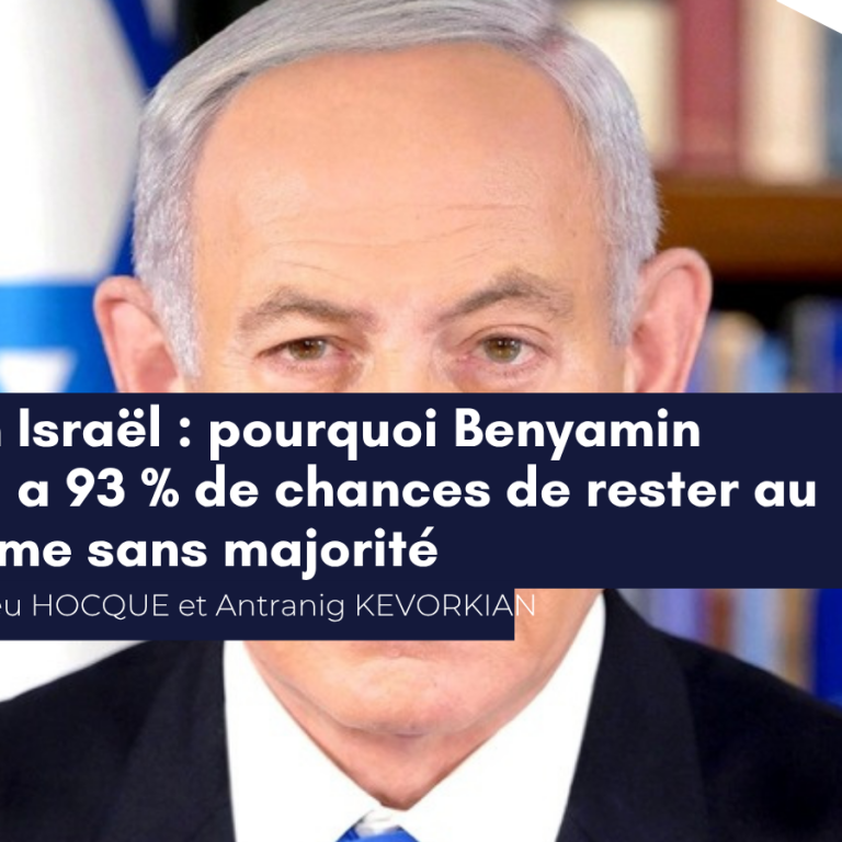 Entretien de Matthieu Hocque et Antranig Kevorkian pour Atlantico&nbsp;: «&nbsp;Élections en Israël&nbsp;: pourquoi Benyamin Netanyahou a 93&nbsp;% de chances de rester au pouvoir, même sans majorité&nbsp;»