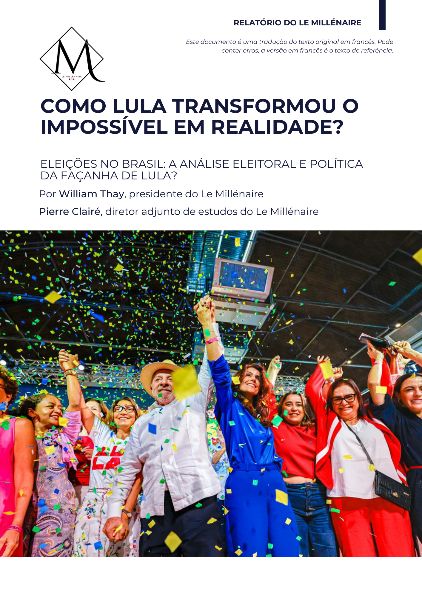Capa do relatório: Como Lula transformou o impossível em realidade?